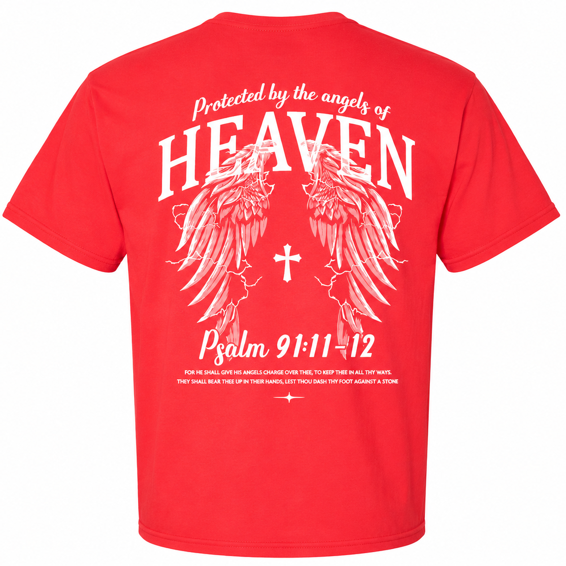 PSALMS 91:11-12 PROTECTED BY THE ANGELS OF HEAVEN TEE'S