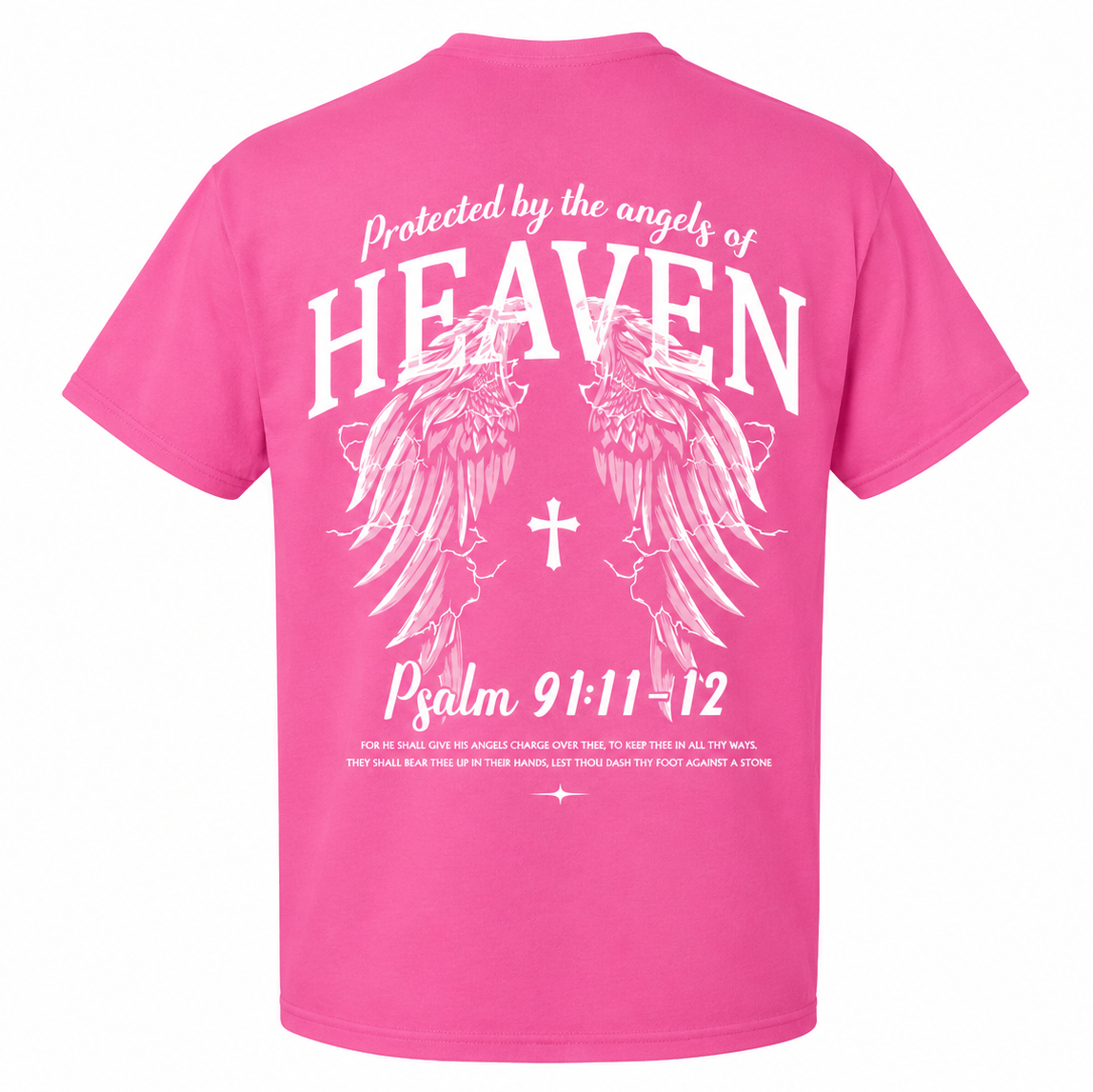 PSALMS 91:11-12 PROTECTED BY THE ANGELS OF HEAVEN TEE'S