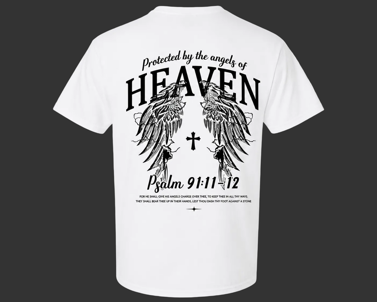 PSALMS 91:11-12 PROTECTED BY THE ANGELS OF HEAVEN TEE'S